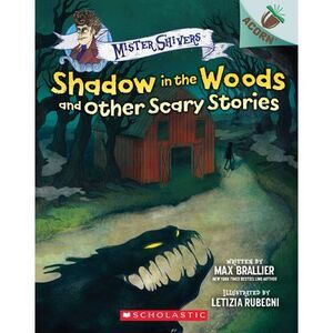 Shadow in the Woods and Other Scary Stories: An Acorn Book (Mister Shivers #2):